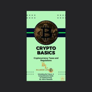 Module 7: Cryptocurrency Taxes and Regulations