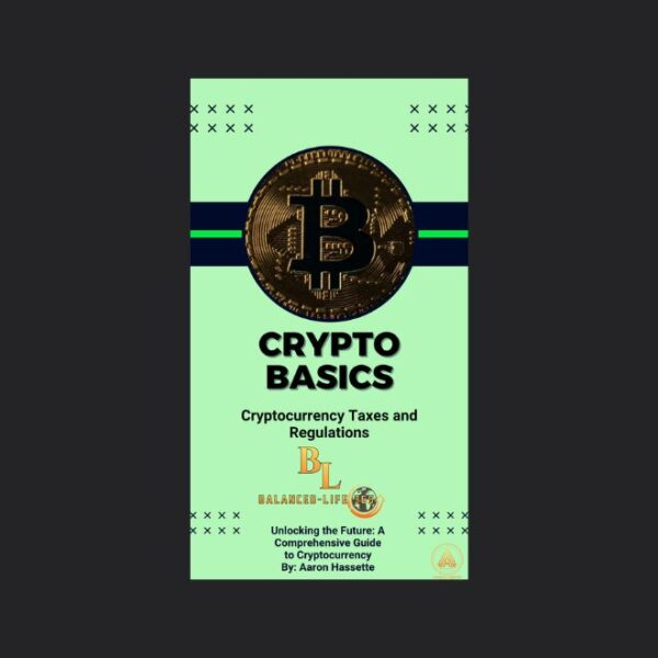 Module 7: Cryptocurrency Taxes and Regulations
