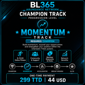 BL365 Abundance Network Momentum Track, one-time payment 299 TTD or 44 USD